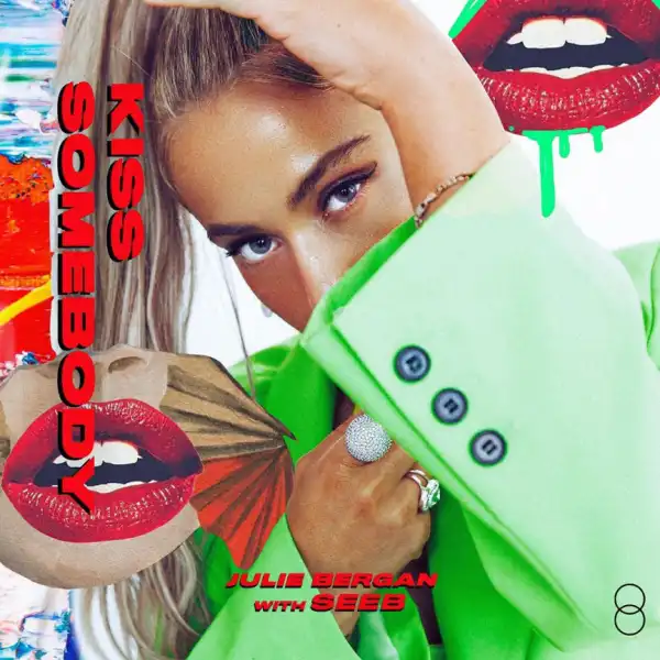Julie Bergan - Kiss Somebody ft. Seeb